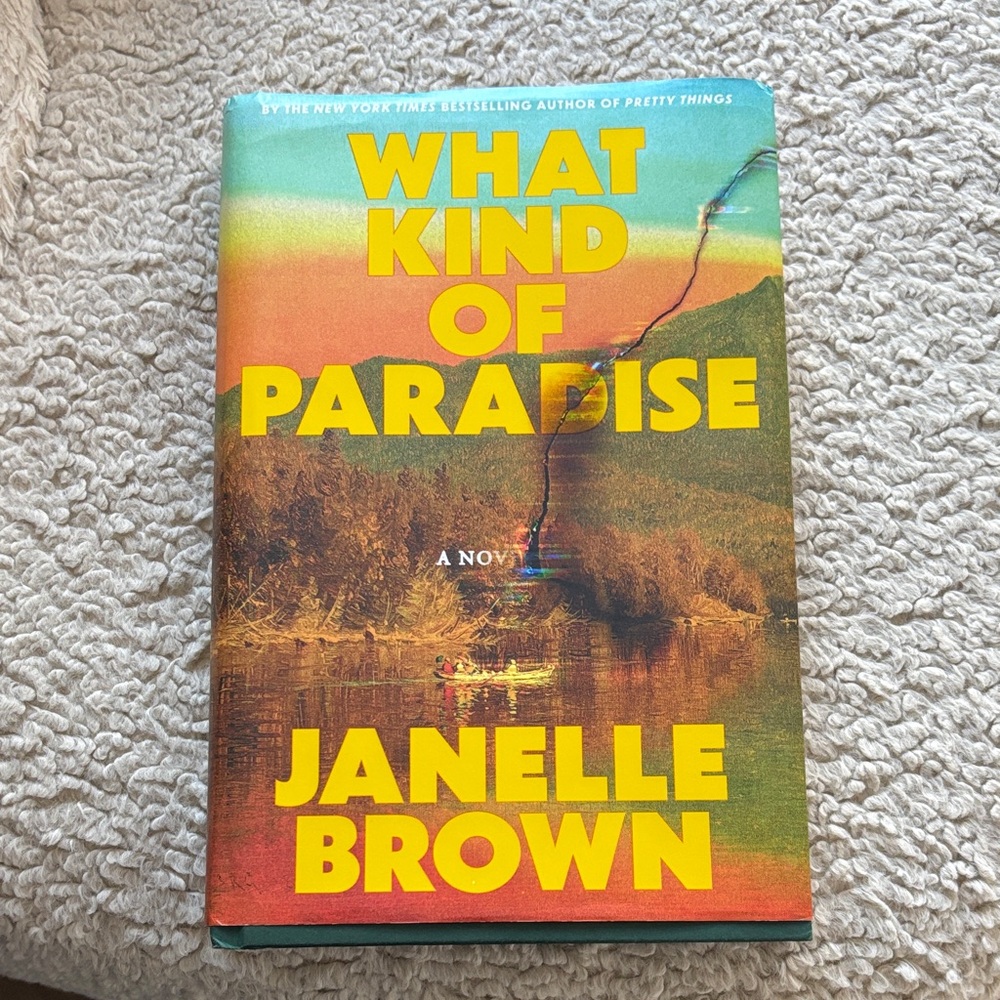 What Kind of Paradise Hardcover by Janelle Brown